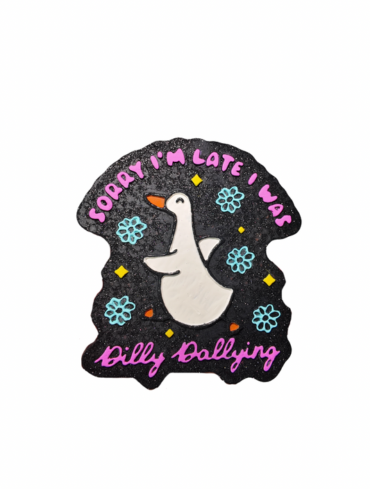 dilly dally