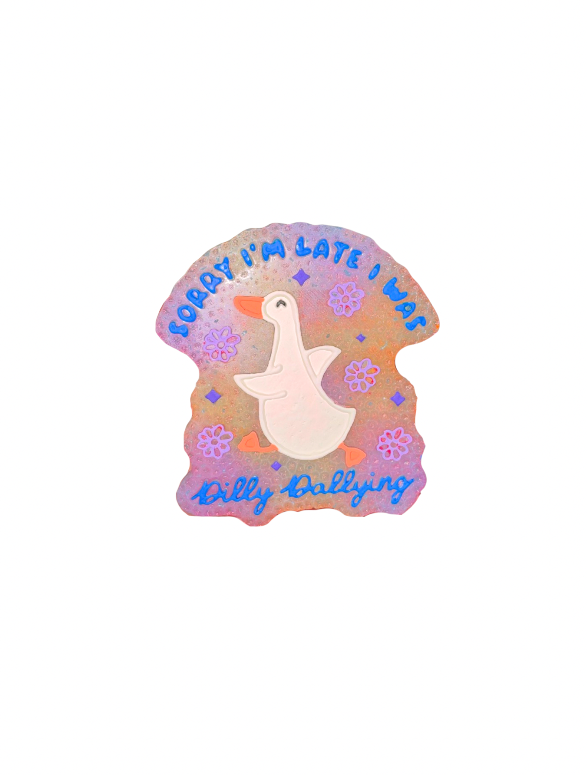 dilly dally